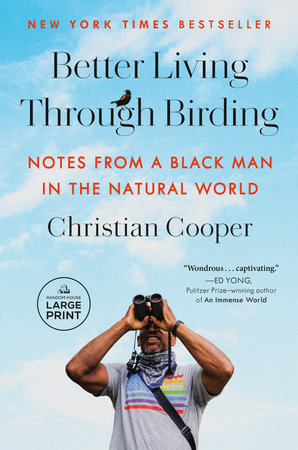 Better Living Through Birding Paperback by Christian Cooper