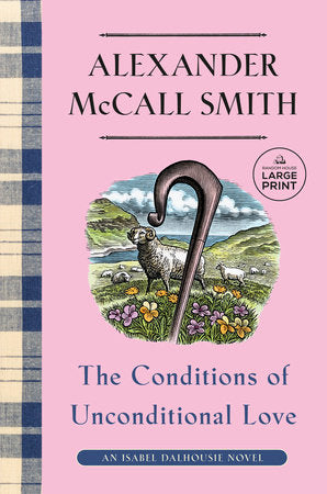The Conditions of Unconditional Love Paperback by Alexander McCall Smith