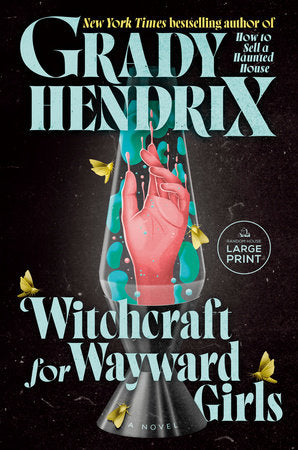 Witchcraft for Wayward Girls Paperback by Grady Hendrix