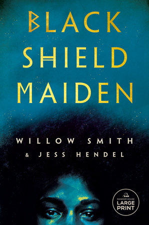 Black Shield Maiden Paperback by Willow Smith & Jess Hendel