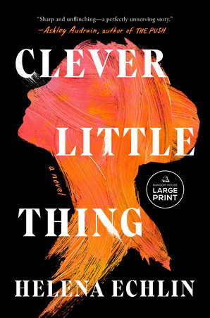 Clever Little Thing Paperback by Helena Echlin