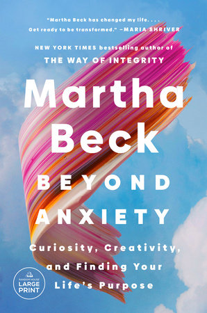 Beyond Anxiety TR by Martha Beck