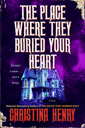 The Place Where They Buried Your Heart Hardcover by Christina Henry