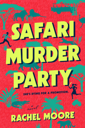 Safari Murder Party Hardcover by Rachel Moore