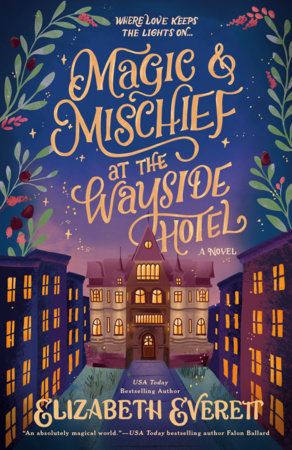 Magic and Mischief at the Wayside Hotel Paperback by Elizabeth Everett