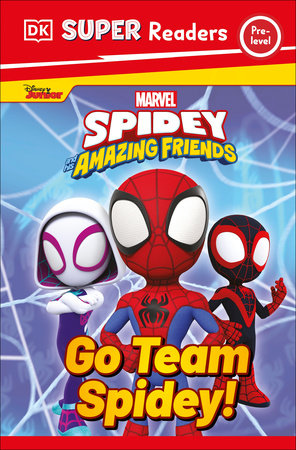 DK Super Readers Pre-Level Marvel Spidey and His Amazing Friends Go Team Spidey! TR by DK
