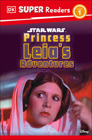 DK Super Readers Level 1 Star Wars Princess Leia's Adventures Paperback by DK