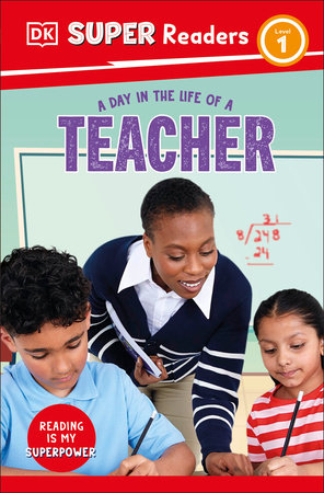 DK Super Readers Level 1 A Day in the Life of a Teacher TR by DK