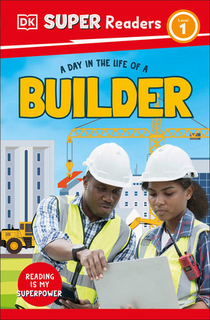 DK Super Readers Level 1 A Day in the Life of a Builder TR by DK