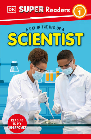 DK Super Readers Level 1 A Day in the Life of a Scientist TR by DK