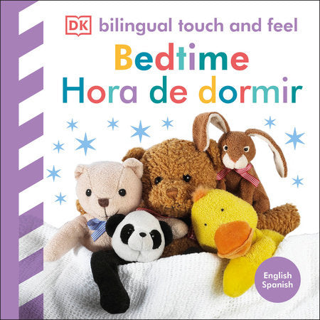 Bilingual Baby Touch and Feel: Bedtime / Hora de dormir Board Book by DK