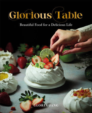 Glorious Table Hardcover by Gloria Jang
