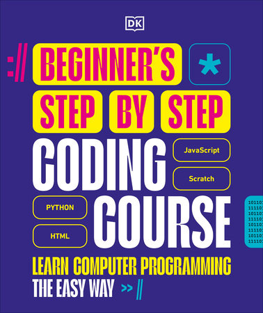 Beginner's Step-by-Step Coding Course Hardcover by DK