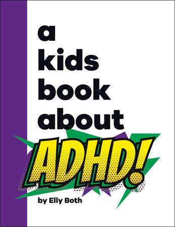 A Kids Book About ADHD Hardcover by Elly Both