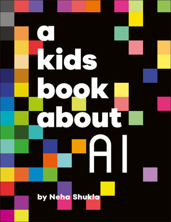 A Kids Book About AI Hardcover by Neha Shukla