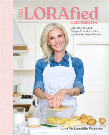 The LORAfied Cookbook Hardcover by Lora McLaughlin Peterson