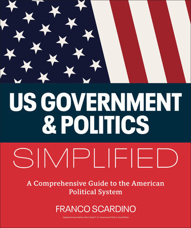 U.S. Government and Politics Simplified Paperback by Franco Scardino