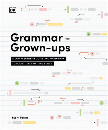 Grammar for Grown-Ups Paperback by Mark Peters PhD