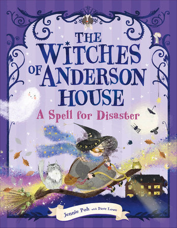 The Witches of Anderson House: A Spell for Disaster Paperback by Jennie Poh with Dave Lowe