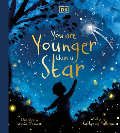 You are Younger than a Star Hardcover by Katherine Halligan