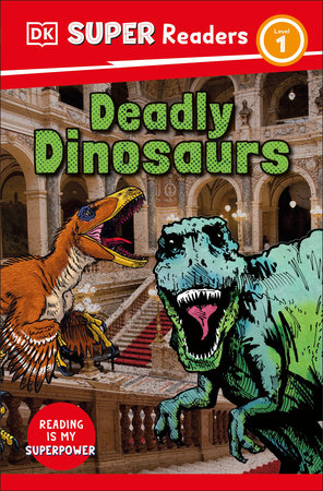 DK Super Readers Level 1 Deadly Dinosaurs TR by DK