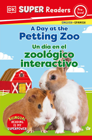 DK Super Readers Pre-Level English-Spanish Bilingual A Day at the Petting Zoo â€“ Un dia en el zoologico interactivo Paperback by DK