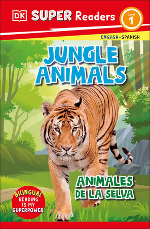DK Super Readers Level 1 Spanish Bilingual Jungle Animals â€“ Animales de la selva Paperback by DK