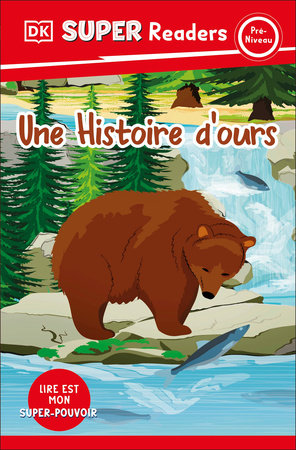 DK Super Readers Pre-level French Translation A Bear's Tale - Une Histoire d'ours Paperback by DK