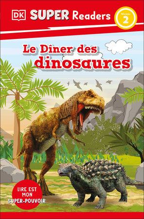 DK Super Readers Level 2 French Translation Dinosaur Dinners - Le DÃ®ner des dinosaures Paperback by DK