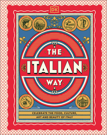 The Italian Way Hardcover by DK Travel
