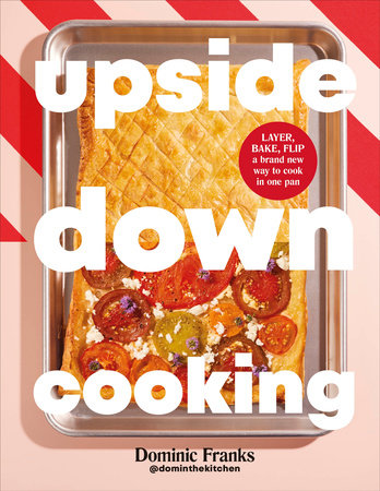 Upside Down Cooking Hardcover by Dominic Franks