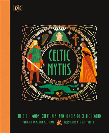 Celtic Myths Hardcover by Martin Macintyre