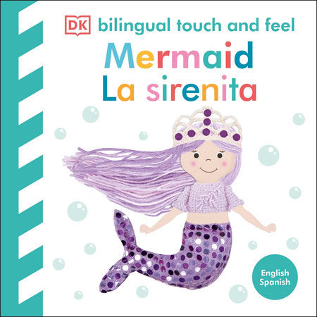 Bilingual Baby Touch and Feel Mermaid / La sirenita Board Book by DK