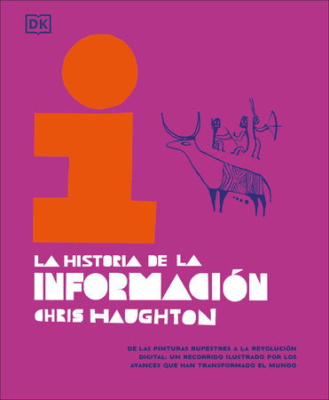 La historia de la informacion (The History of Information) Hardcover by Chris Haughton