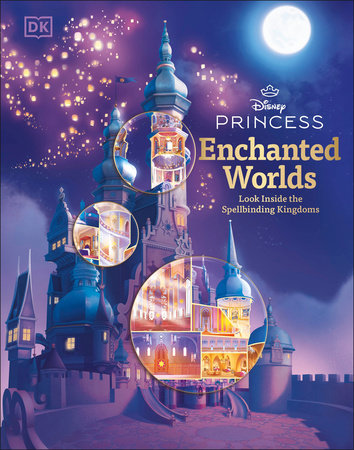 Disney Princess Enchanted Worlds Hardcover by DK