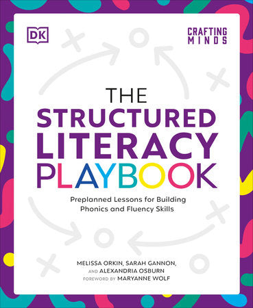 The Structured Literacy Playbook Paperback by Melissa Orkin, Sarah Gannon and Alexandria Osburn