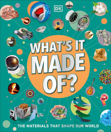 What's It Made Of? Hardcover by DK