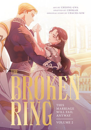 The Broken Ring, Volume 2 Paperback by Art by Cheong-gwa; Adapted by CHOKAM; Original story by CHACHA KIM