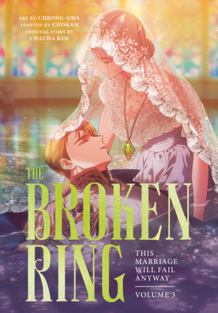 The Broken Ring, Volume 3 Paperback by Art by Cheong-gwa; Adapted by CHOKAM; Original story by CHACHA KIM