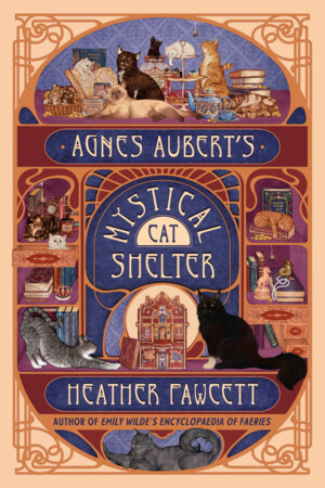 Agnes Aubert's Mystical Cat Shelter Paperback by Heather Fawcett