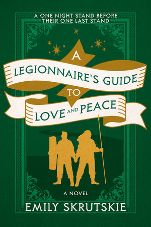 A Legionnaire's Guide to Love and Peace Paperback by Emily Skrutskie