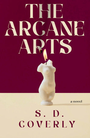 The Arcane Arts Hardcover by S. D. Coverly