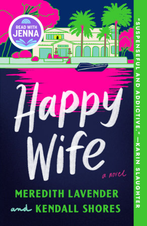 Happy Wife: A Read with Jenna Pick Paperback by Meredith Lavender and Kendall Shores