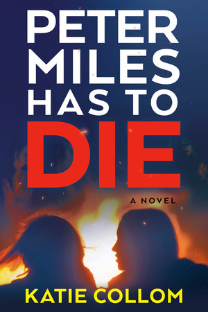 Peter Miles Has to Die Hardcover by Katie Collom