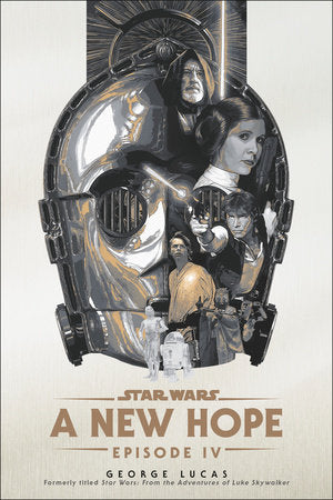 A New Hope: Star Wars: Episode IV Paperback by George Lucas
