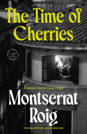 The Time of Cherries Paperback by Montserrat Roig