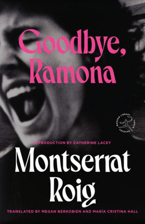 Goodbye, Ramona Paperback by Montserrat Roig