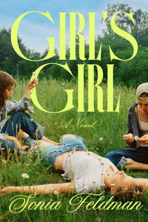 Girl's Girl Hardcover by Sonia Feldman