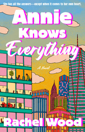 Annie Knows Everything Paperback by Rachel Wood