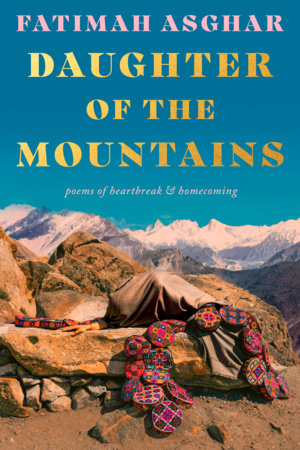 Daughter of the Mountains Paperback by Fatimah Asghar